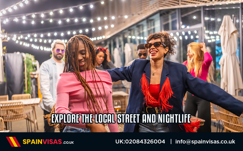 Explore the local street and nightlife